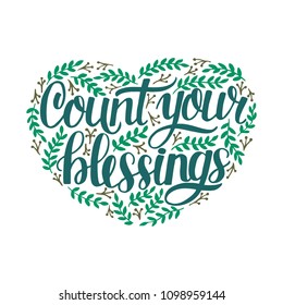 Hand lettering Count your blessing with leaves. Motivation poster. Christian background. Card. Graphics. Scripture print