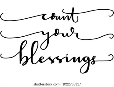 Hand Lettering Count Your Blessings on Black Background. Modern Calligraphy. Motivational Inspirational Quote