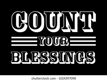 Hand Lettering Count Your Blessings on Black Background. Modern Calligraphy. Motivational Inspirational Quote