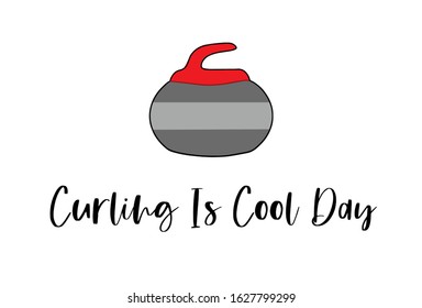 Hand lettering Curling Is Cool Day with Hand drawn style Curling Is Cool icon symbol Illustration vector graphic.