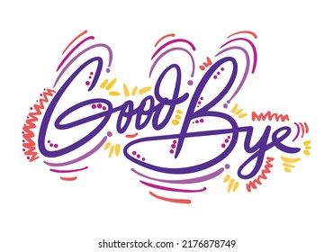 Hand lettering design element of "Good Bye" with neon colors.