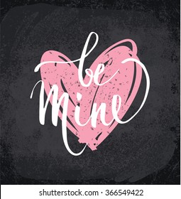 Hand lettering design. Vector design element for valentines day, save the date, poster, banner, t-shirt and other users. Chalkboard background.