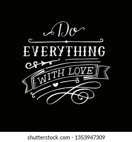 Hand lettering Do everything with love. Biblical background. Christian poster. Scripture print. Modern calligraphy. Motivational quote. Bible verse