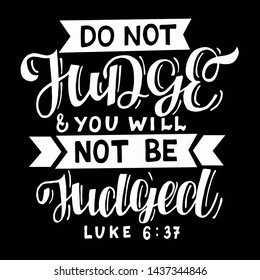 Hand lettering Do not judge. Biblical background. Christian poster. New Testament. Scripture print. Modern calligraphy Graphics