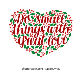 Hand lettering Do small things with great love in heart. Biblical background. Christian poster. Card. Modern calligraphy. Print. Inspirational quote
