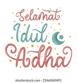 hand lettering of eid al adha greeting. perfect for greeting card,poster,media social post.