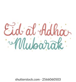 hand lettering of eid al adha greeting. perfect for greeting card,poster,media social post.