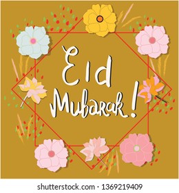 Hand lettering Eid Mubarak . Flower frame. Design for Ramadan celebration. Vector. 