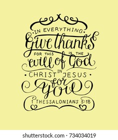 Hand lettering In everything give thanks. Biblical background. Christian poster. Card. Modern calligraphy. Verse. Graphics