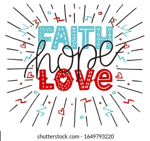 Hand lettering Faith, Hope, Love. Biblical background. Christian poster. New Testament. Scripture print. Card. Modern calligraphy. Motivational quote