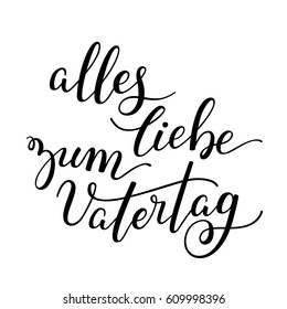 Hand lettering Father's Day in German: alles liebe zum Vatertag. Template for cards, posters, prints.