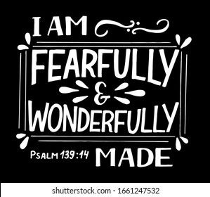 Hand lettering I am fearfully and wonderfully made. Biblical background. Christian poster. Scripture print. Motivational quote. Modern calligraphy. Psalm