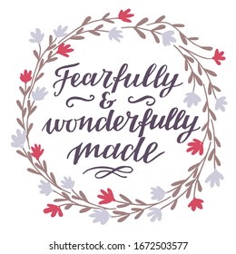 Hand lettering Fearfully and wonderfully made. Biblical background. Christian poster. Scripture print. Motivational quote. Modern calligraphy. Psalm