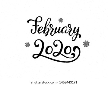 Hand Lettering February 2020. Calligraphy quote for 2020 year calendar. Brush calligraphy for winter invitation card, poster, greeting card, calendar, planner and bullet journal.