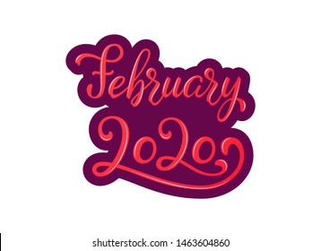 Hand Lettering February 2020. Calligraphy quote for 2020 year calendar. Red brush calligraphy for winter invitation card, poster, greeting card, calendar, planner and bullet journal.