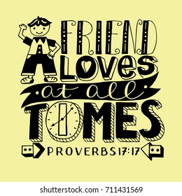 Hand Lettering A Friend Loves At All Times With Boy. Bible Verse. Christian Poster. Proverbs