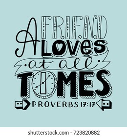 Hand lettering a Friend loves at all times with boy. Bible verse. Christian poster. Proverbs