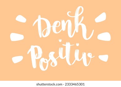 Handschrift auf Deutsch "Denk positiv", auf Englisch bedeutet "Think positiv". Motivierende Vektorkunst. Selbsthilfe und Wohlbefinden.  Weiße, handgezeichnet auf orangefarbenem Hintergrund.