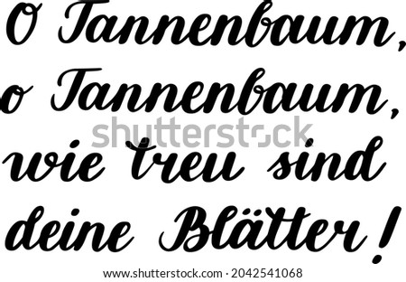 Hand lettering. German words from the Christmas song 'O Tannenbaum, wie treu sind deine Blätter!', in English means 'O Christmas tree, how unfailing are your leaves!'. Modern calligraphy vector art Zdjęcia stock © 