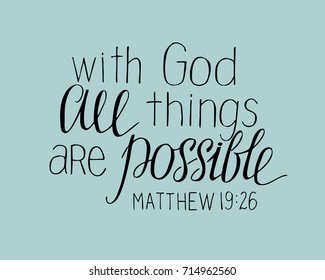 Hand lettering With God all things are possible. Christian poster. New Testament. Modern calligraphy. Quote. Bible verse