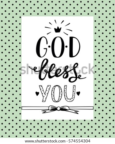 Hand lettering God bless you. Biblical background. Christian poster. Scripture. Card.
