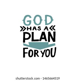 Hand lettering God has a plan for you. Biblical background. Christian poster.  Modern calligraphy. Scripture prints. Motivational quote.