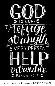 Hand lettering God is our refuge and strength, a very present help in trouble. Biblical background. Modern calligraphy Scripture print. Christian poster. Motivational quote. Bible verse