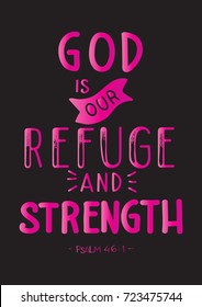 Hand Lettering God Is Our Refuge And Strength on Black Background. Bible Verse. Hand Lettered Quote. Modern Calligraphy. Christian Poster