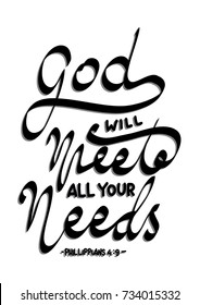 Hand Lettering God Will Meet All Your Needs on White Background. Hand Lettered Quote. Modern Calligraphy. Inspirational Motivational Quote