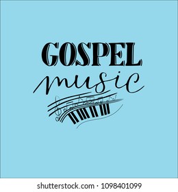 Hand lettering Gospel music, made on a blue background with notes. Biblical background. Christian poster. Symbol. Glorification