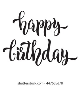 Hand lettering happy birthday phrase, isolated on white background. Vector illustration.