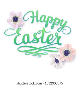 Hand lettering Happy Easter isolated on white background. Festive green text decorated pink anemone flowers. 
