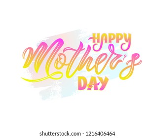 Hand lettering Happy Mother s day on watercolor spot. Vector illustration. Modern brush calligraphy. Isolated. Template of label, icon, tag, banner, background, poster, card, print for gift products