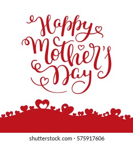Hand lettering Happy Mother's Day with hearts. Template greeting card, poster.