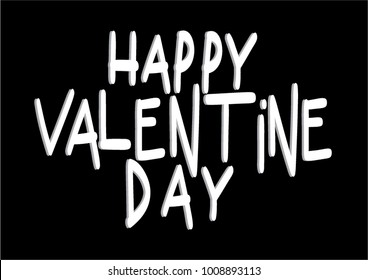 Hand Lettering Happy Valentine On Black Background. Poster Illustration. Modern Calligraphy. Handwritten Inspirational Motivational Quote