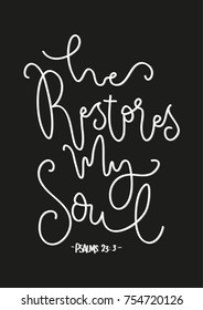 Hand Lettering He Restores My Soul Stock Vector (Royalty Free) 758679049