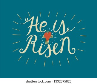 Hand lettering He is risen with a cross. Biblical background. Easter. Sunday. Christian poster. New Testament. Scripture. Graphics