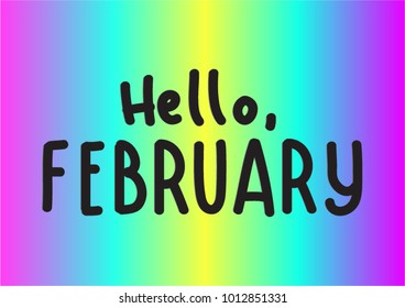 Hand Lettering Hello February on neon Background. Vector Illustration. Printable. Greeting Card