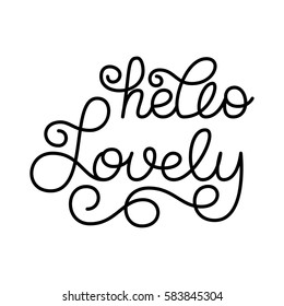Hand lettering hello Lovely. Vector illustration for your design