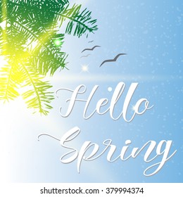 Hand Lettering "Hello spring!" Brush Pen lettering isolated on background. Handwritten vector Illustration on beautiful Background  