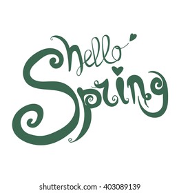 Hand Lettering "Hello spring!" Brush Pen lettering isolated on background. Handwritten vector Illustration.