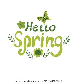 Hand lettering Hello spring with flowers and butterfly. Vector illustration.