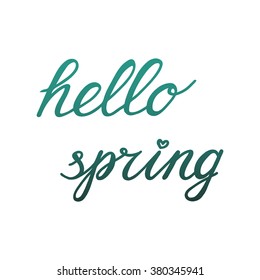 Hand Lettering Hello spring. Isolated on white background.