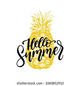Hand lettering Hello Summer. Vector inspirational phrase on pineapple  background.
