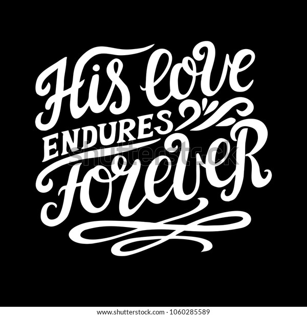 Hand Lettering His Love Endures Forever Stock Vector Royalty Free 1060285589 3371