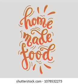 Hand lettering "Homemade food" vector illustration, hand writing