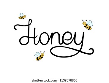 Hand lettering. Honey. Bees. White background. Vector illustration