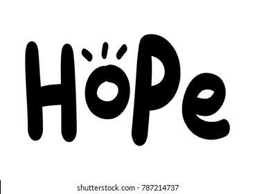 Hand Lettering Hope. Vector Illustration. Modern Calligraphy