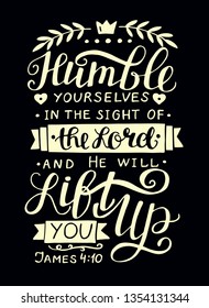 Hand lettering Humble yourself in the sight of the Lord. Biblical background. Christian poster. New Testament. Scripture. Card. Modern calligraphy