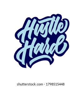 Hand Lettering Hustle Hard Modern Calligraphy Stock Vector (Royalty ...